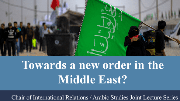 Towards a new order in the Middle East?